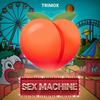 Sex Machine by TRIMOX