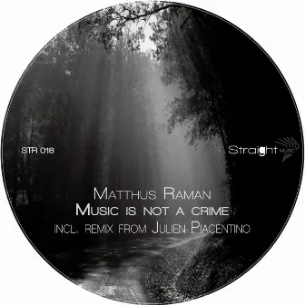 Music Is Not A Crime EP by Matthus Raman