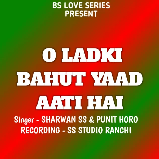 O Ladki Bahut Yaad Aati Hai ( Nagpuri Song )