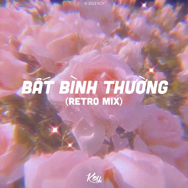 Bất Bình Thường - Retro Mix