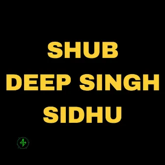 Shub Deep Singh Sidhu by Kh44ki