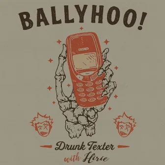 Drunk Texter (with HIRIE) by Ballyhoo!