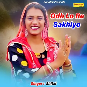 Odh Lo Re Sakhiyo by Shital