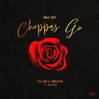 Choppas Go by Zalami