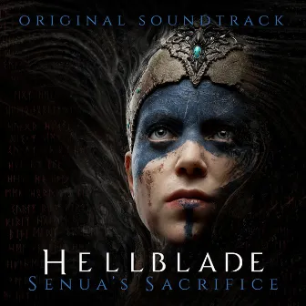 Hellblade: Senua's Sacrifice (Original Soundtrack) by David García Díaz