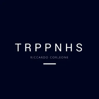 TRPPNHS by Riccardo