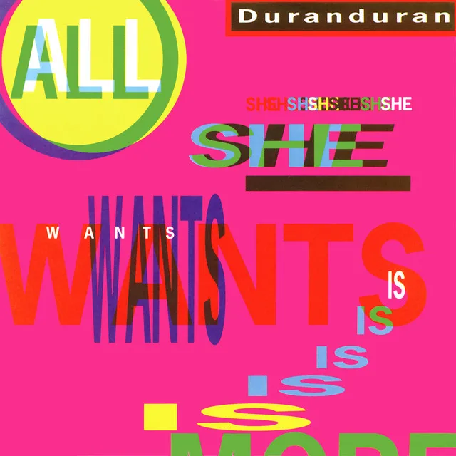 All She Wants Is - US Master Dub; 2010 Remaster