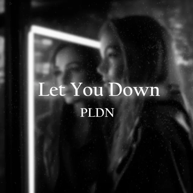 Let You Down