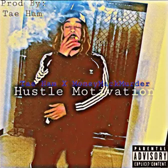 Hustle Motivation by Tae Ham