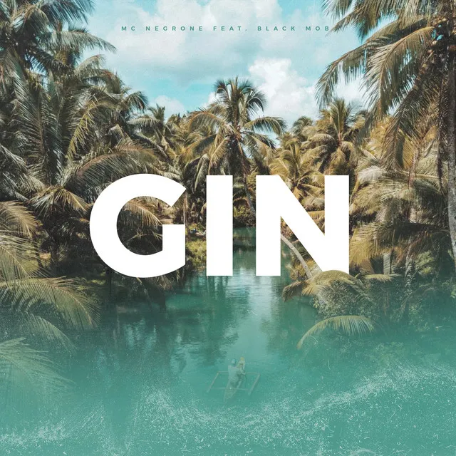 Gin (feat. BLACK MOB)