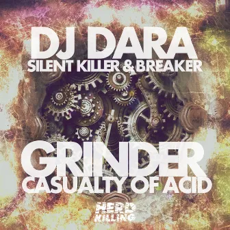 Grinder / Casualty of Acid by Silent Killer