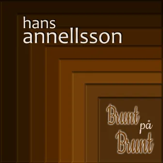 Brunt på brunt by Hans Annellsson