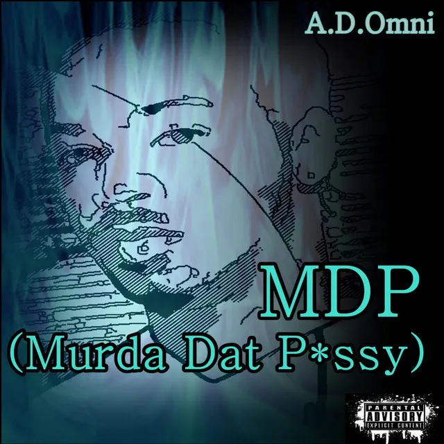 MDP (Murda Dat Pussy)