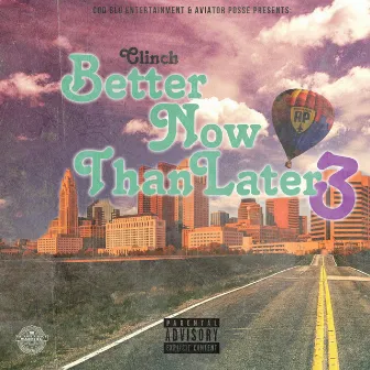 Better Now Than Later 3 by Clinch