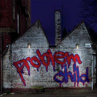 Problem Child by Problem Child