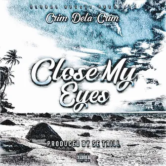 Close My Eyes by Crim Dela Crim