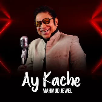 Ay Kache by Mahmud Jewel