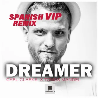 Dreamer (Spanish VIP Remix) by Tomas Mandel