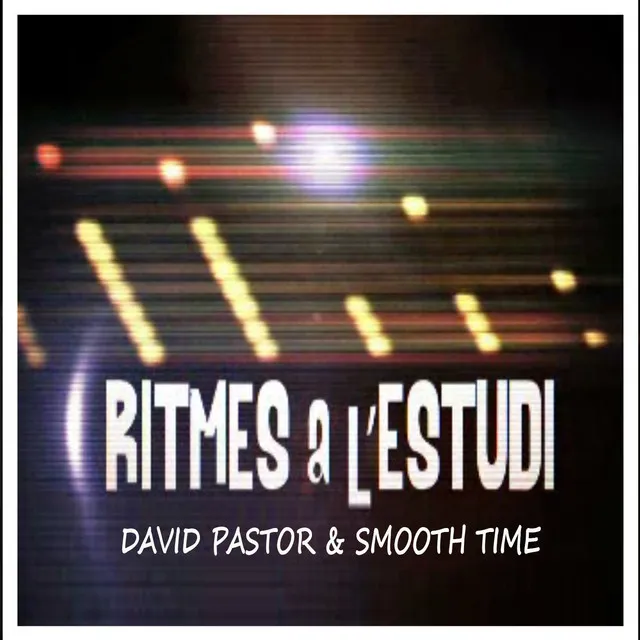 Ritmes a l'Estudi: David Pastor & Smooth Time