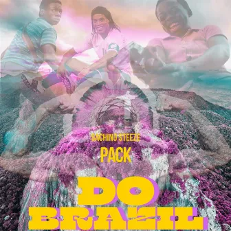 Pack Do Brazil by $achino $teeze