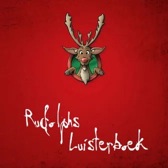 Rudolphs Luisterboek (Muzieksprookje) by René van Kooten