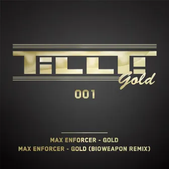 TILLT Gold 001 by Max Enforcer