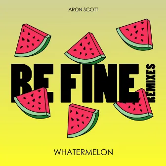 Be Fine (Remixes) by Aron Scott