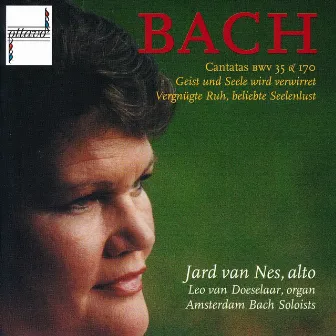 Bach: Cantatas Bwv 35 & 170 by Jard van Nes