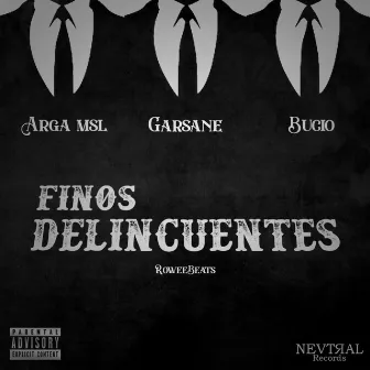 Finos Delicuentes by GARSANE