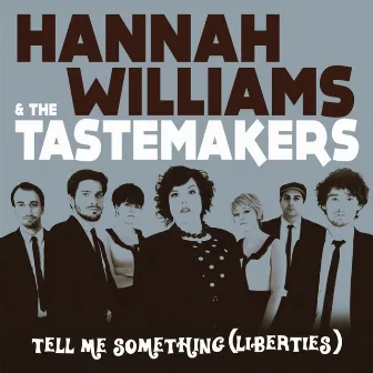 Tell Me Something (Liberties) / Je m'appelle le saxophone by Hannah Williams