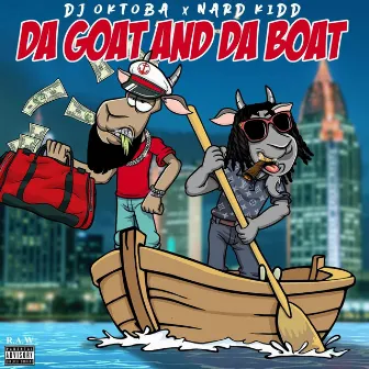 Da Goat and Da Boat by DJ Oktoba