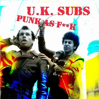 Punk as F*#K by U.K. Subs