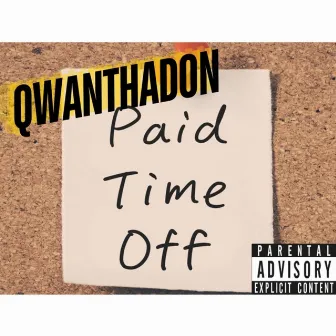 PTO (Paid Time Off) by QwanThaDon