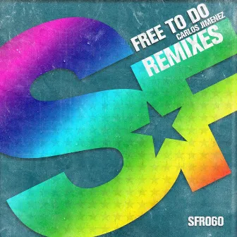 Free to do (Remixes) by Carlos Jimenez