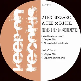 Never Been More Ready - EP (feat. A.Tee & B.Phil) by Alex Bizzaro