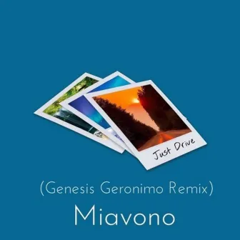 Just Drive (Genesis Geronimo Remix) by Genesis Geronimo