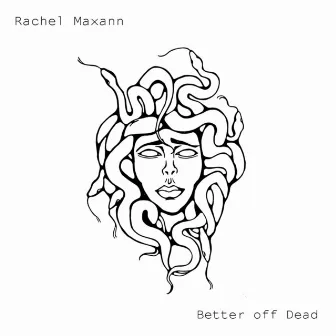 Better off Dead by Rachel Maxann