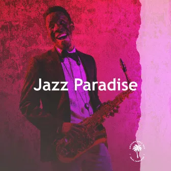 Jazz Paradise by Amazing Chill Out Jazz Paradise