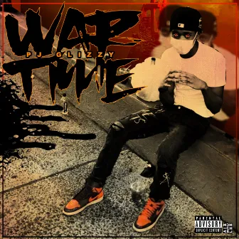 WAR TIME by Pj Glizzy