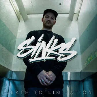 Death to Limitation by Sinks