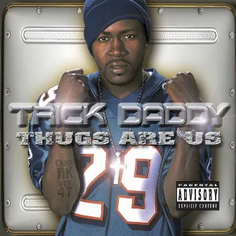 THUGS ARE US by Trick Daddy