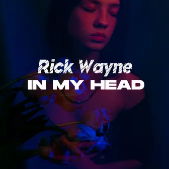 In My Head by Rick Wayne