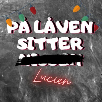 PÅ Låven Sitter Lucien by LucTheGeek