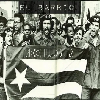 El Barrio by Rex Luger