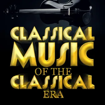 Classical Music of the Classical Era by 