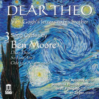 Dear Theo: 3 Song Cycles by Ben Moore by Ben Moore