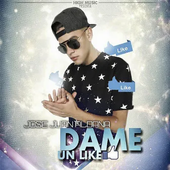 Dame Un Like by Jose Juan Aldana