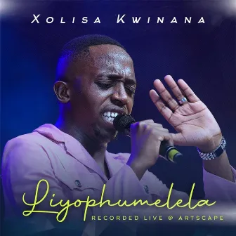 Liyophumelela by Xolisa Kwinana