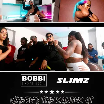 Where's The Mandem At by Bobbi London