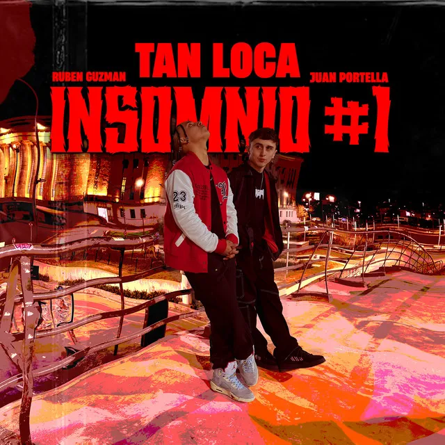 Tan Loca | INSOMNIO #1